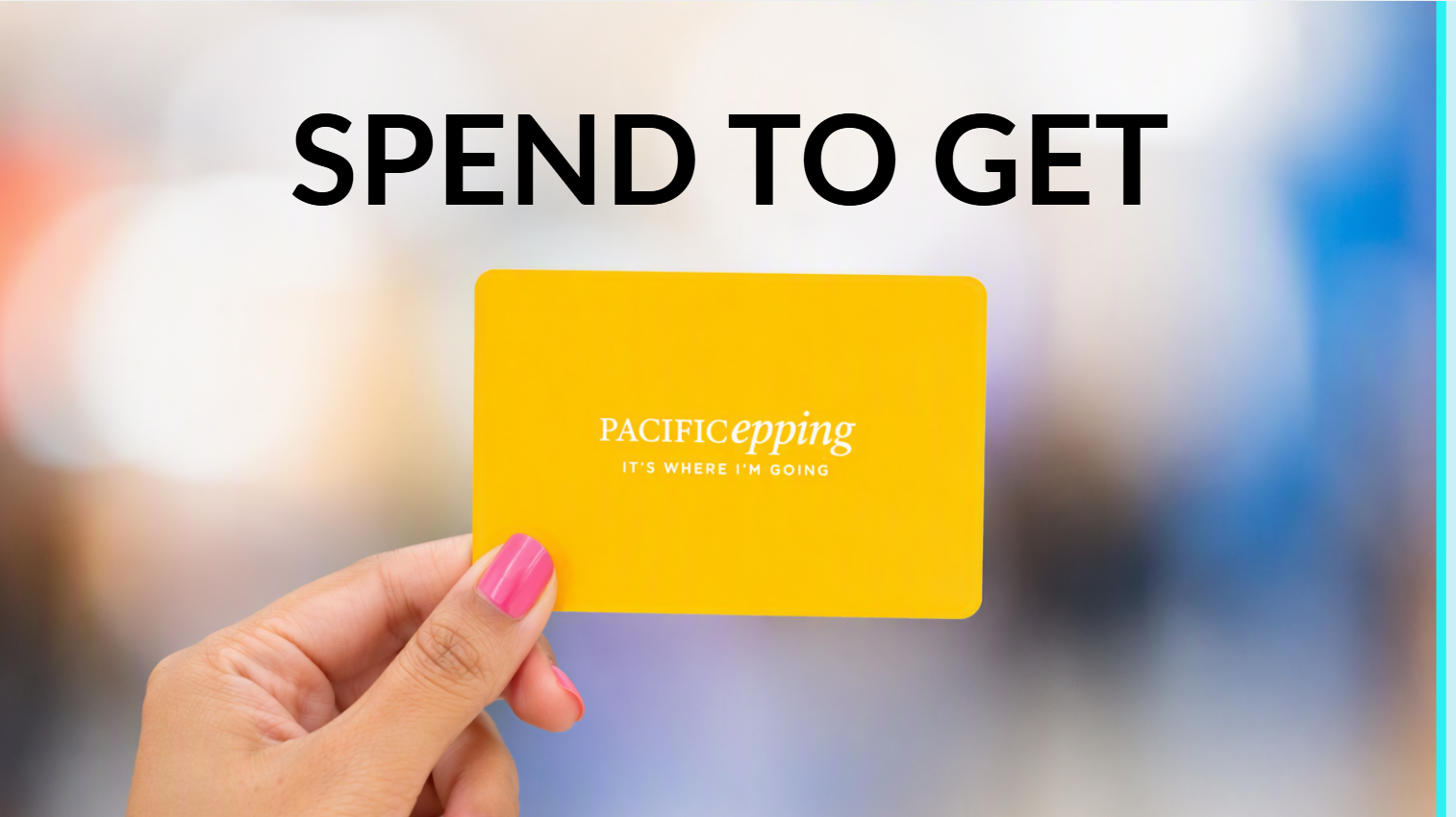 SHOP, SPEND & GET REWARDED
